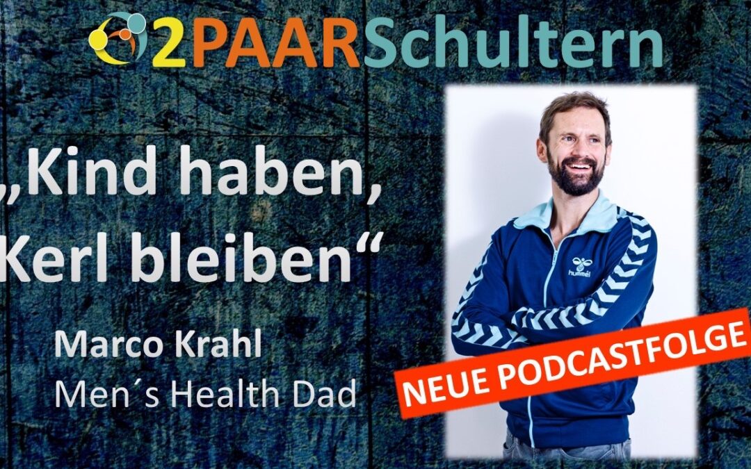 Kind haben, Kerl bleiben – Marco Krahl von Men´s Health Dad über die Vereinbarung von Familie und Beruf